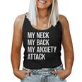 My Neck My Back My Anxiety Attack Mental Health Women Tank Top