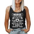 Nurse Hold My Beer And Watch This Women Tank Top