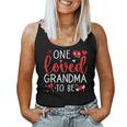 One Loved Grandma To Be Valentines Pregnancy Announcement Women Tank Top