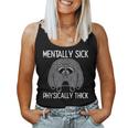 Raccoon Mentally Sick Physically Thick Meme Women Women Tank Top