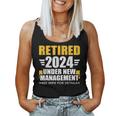 Retired 2024 Under New Management See Wife For Retirement Women Tank Top