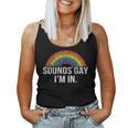 Sounds Gay I'm In With Rainbow Flag For Pride Month Lgbt Women Tank Top