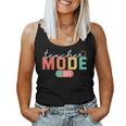 Teacher Mode Off End Of The Year Last Day Of School Women Tank Top