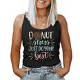 Testing Days Teacher Donut Stress Just Do Your Best Women Tank Top