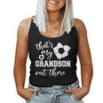 That's My Grandson Out There Soccer Grandma Mother's Day Women Tank Top