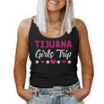 Tijuana Girls Trip Holiday Party Farewell Squad Women Tank Top