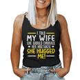 I Told My Wife She Should Embrace Her Mistakes She Hugged Me Women Tank Top