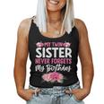 My Twin Sister Never Forgets My Birthday Sibling Women Tank Top