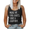 Wake Up Hug Goats Have A Good Day Cute Girl Farm Women Tank Top