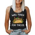 Will Teach For Tacos Cute Teacher Taco Cinco De Mayo Women Tank Top