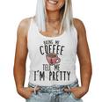 Bring Me Coffee And Tell Me I'm Pretty Women Tank Top