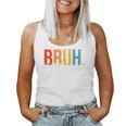 Bruh Formerly Known As Mom Joke Saying Women Tank Top
