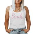 Bruh Formerly Known As Mom Mama Mommy Mom Bruh Women Tank Top