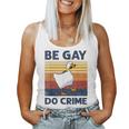 Be Gay Do Crime Duck Goose Lgbtq Pride Month Vintage Women Tank Top