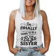 I'm Finally Going To Be A Big Sister Cute Big Sister To Be Women Tank Top