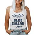 Spoiled By My Blue Collar Man Blue Collar Wife Groovy Women Tank Top