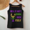 Well It Ain't Gonna Suck Itself Crawfish Mardi Gras Diy Women Tank Top Unique Gifts