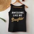 Awesome Like My Daughter Fathers Day Dad Women Tank Top Personalized Gifts