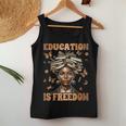 Black History Teacher Education Is Freedom Black History Women Tank Top Personalized Gifts