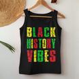 Black History Vibes Black Pride African Month Women Tank Top Funny Gifts