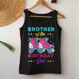 Brother Of The Birthday Girl Roller Skates Bday Skating Women Tank Top Unique Gifts