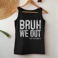 Bruh We Out 1St Graders First Grade Graduation Class Of 2024 Women Tank Top Funny Gifts