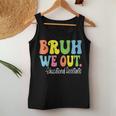 Bruh We Out Educational Assistants Last Day Of School Groovy Women Tank Top Funny Gifts