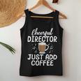Cheerful Director Just Add Coffee Music Marching Band Women Tank Top Unique Gifts