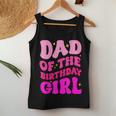Dad Of The Birthday Girl Party Girls Daddy Birthday Party Women Tank Top Funny Gifts