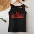 I Eat Asbestos Asbestos Removal Contractor Women Tank Top Unique Gifts