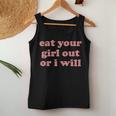 Eat Your Girl Out Or I Will Women Tank Top Funny Gifts