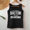My Favorite Doctor Calls Me Grandma Phd Women Tank Top Unique Gifts
