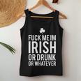 Fuck Me Im Irish Or Drunk Or WhateverWomen Tank Top Unique Gifts