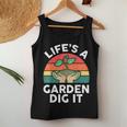 Life Is A Garden Dig It Dad Retro Gardening Women Tank Top Unique Gifts