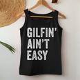 Gilfin' Ain't Easy Gilf Grandma I'd Like To Women Tank Top Unique Gifts