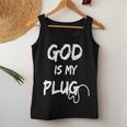 God Is My Plug Christian Humor Novelty Women Tank Top Unique Gifts