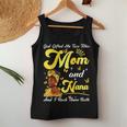 Goded Me Two Titles Mom And Nana African Woman Mothers Women Tank Top Funny Gifts