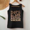 Groovy Dope Black Social Worker Black History Month Women Tank Top Unique Gifts