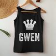 Gwen The Queen Crown & Name Called Gwen Women Tank Top Funny Gifts