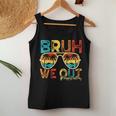 Happy Last Day Of School Bruh We Out Teacher Summer Women Tank Top Funny Gifts