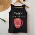 Hygge Comfy Cozy Content Coffee Cup Women Tank Top Unique Gifts