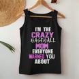 I'm The Crazy Baseball Mom Everyone Warned You About Women Tank Top Unique Gifts