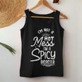 I'm Not A Hot Mess I'm A Spicy Disaster Sarcastic Sassy Women Tank Top Unique Gifts