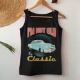 I'm Not Old I'm Classic Car Graphic & Womens Women Tank Top Unique Gifts