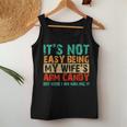 It's Not Easy Being My Wife's Arm Candy But Here I Am Women Tank Top Unique Gifts