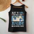 Just A Girl Who Really Loves Anime And Like Maybe 3 People Women Tank Top Unique Gifts