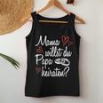 Mama Want You Papa Marriage Proposal Engagement Tank Top Frauen Lustige Geschenke