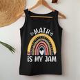 Math Is My Jam First Day Back To School Math Teacher Student Women Tank Top Funny Gifts