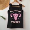 Mind Your Own Uterus Women's Rights Pro Choice Feminist Women Tank Top Unique Gifts