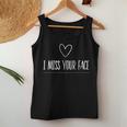 I Miss Your Face I Miss You Heart Love Message Vintage Women Tank Top Unique Gifts